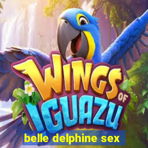 belle delphine sex